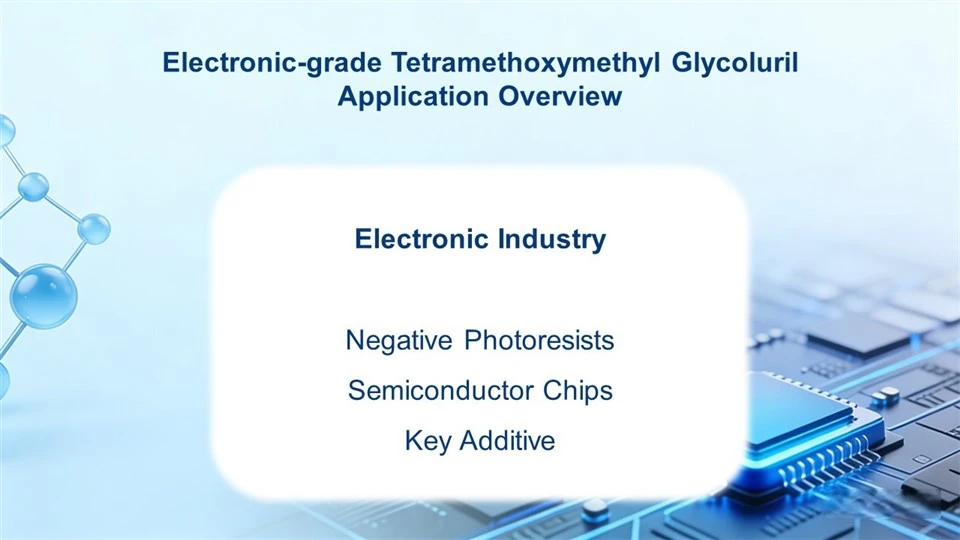 Electronic Grade Tetramethoxymethyl Glycoluril suppliers
